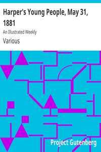 Harper's Young People, May 24, 1881 by Various