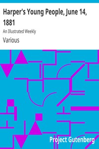 Harper's Young People, June 7, 1881 by Various