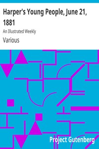 Harper's Young People, June 14, 1881 by Various