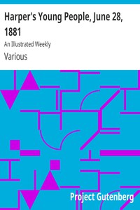 Harper's Young People, June 21, 1881 by Various