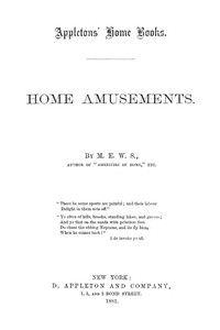 Home Amusements by M. E. W. Sherwood