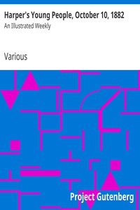 Harper's Young People, October 3, 1882 by Various
