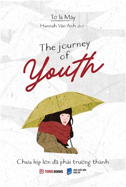 The journey of youth - Chưa kịp lớn đã phải trưởng thành