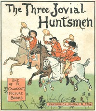 The Three Jovial Huntsmen by Randolph Caldecott