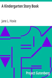 A Kindergarten Story Book by Jane L. Hoxie