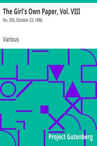 The Girl's Own Paper, Vol. VIII: No. 356, October 23, 1886. by Various