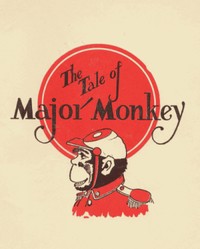 The Tale of Major Monkey by Arthur Scott Bailey