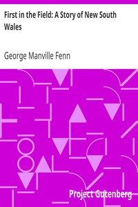 First in the Field: A Story of New South Wales by George Manville Fenn