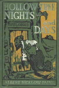 Hollow Tree Nights and Days by Albert Bigelow Paine