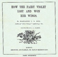 How the Fairy Violet Lost and Won Her Wings by Marianne L. B. Ker