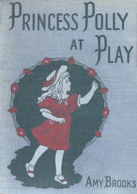 Princess Polly At Play by Amy Brooks