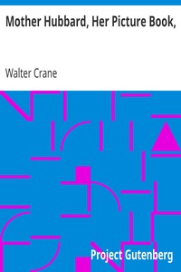 Mother Hubbard, Her Picture Book, by Walter Crane