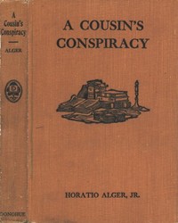 A Cousin's Conspiracy; Or, A Boy's Struggle for an Inheritance by Jr. Horatio Alger