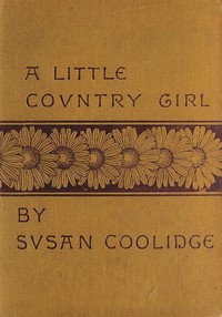 A Little Country Girl by Susan Coolidge