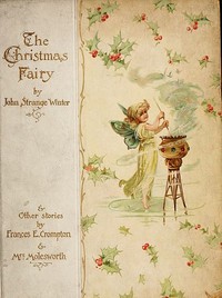 The Christmas Fairy, and Other Stories by Crompton, Molesworth, and Winter