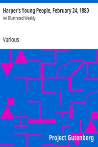 Harper's Young People, February 24, 1880 by Various