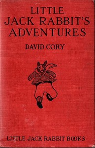 Little Jack Rabbit's Adventures by David Cory