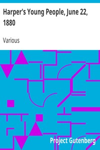 Harper's Young People, June 22, 1880 by Various