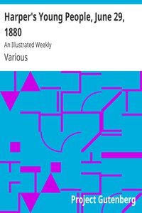 Harper's Young People, June 29, 1880 by Various