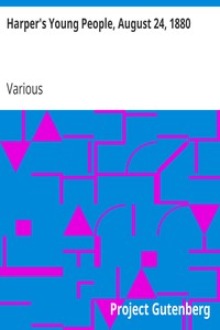 Harper's Young People, August 24, 1880 by Various