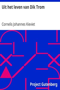 Uit het leven van Dik Trom by Cornelis Johannes Kieviet