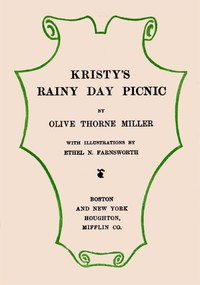 Kristy's Rainy Day Picnic by Olive Thorne Miller