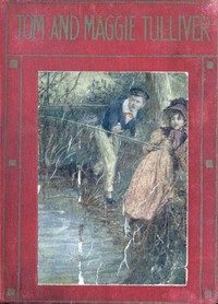 Tom and Maggie Tulliver by George Eliot