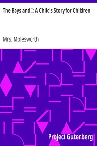 The Boys and I: A Child's Story for Children by Mrs. Molesworth