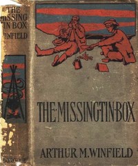 The Missing Tin Box; Or, The Stolen Railroad Bonds by Edward Stratemeyer