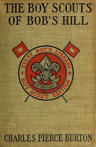 The Boy Scouts of Bob's Hill by Charles Pierce Burton