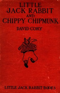 Little Jack Rabbit and Chippy Chipmunk by David Cory