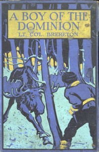 A Boy of the Dominion: A Tale of Canadian Immigration by F. S. Brereton