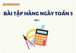 [Sách tương tác] Bài tập hằng ngày toán lớp 3 tập 1
