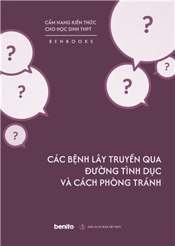 Cẩm nang kiến thức cho học sinh THPT: Các bệnh lây truyền qua đường tình dục và cách phòng tránh (Audio)