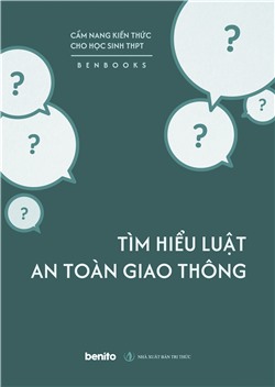 Cẩm nang kiến thức cho học sinh THPT: Tìm hiểu Luật An toàn giao thông (Audio)