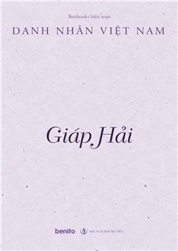 Danh nhân Việt Nam: Giáp Hải (Audio)