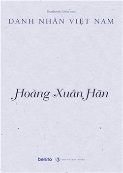 Danh nhân Việt Nam: Hoàng Xuân Hãn (Audio)