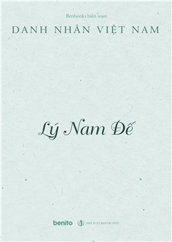 Danh nhân Việt Nam: Lý Nam Đế (Audio)