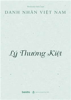 Danh nhân Việt Nam: Lý Thường Kiệt