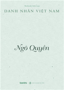 Danh nhân Việt Nam: Ngô Quyền