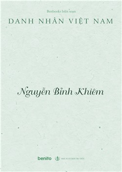Danh nhân Việt Nam: Nguyễn Bỉnh Khiêm