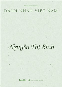 Danh nhân Việt Nam: Nguyễn Thị Bình