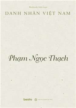 Danh nhân Việt Nam: Phạm Ngọc Thạch (Audio)