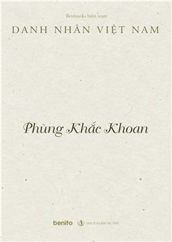 Danh nhân Việt Nam: Phùng Khắc Khoan