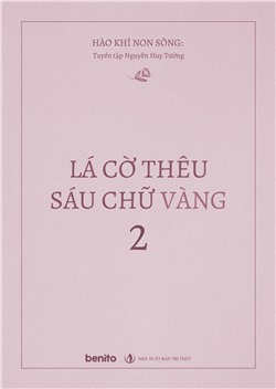 Hào khí non sông: Tuyển tập Nguyễn Huy Tưởng. Lá cờ thêu sáu chữ vàng 2