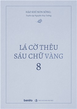 Hào khí non sông: Tuyển tập Nguyễn Huy Tưởng. Lá cờ thêu sáu chữ vàng 8 (Audio)