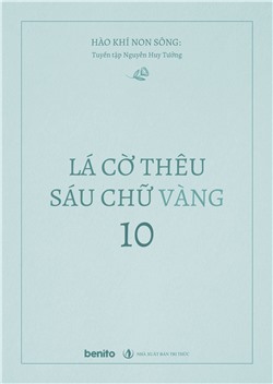Hào khí non sông: Tuyển tập Nguyễn Huy Tưởng. Lá cờ thêu sáu chữ vàng 10