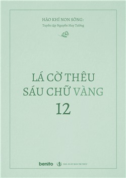 Hào khí non sông: Tuyển tập Nguyễn Huy Tưởng. Lá cờ thêu sáu chữ vàng 12