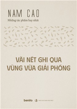 Nam Cao - Những tác phẩm hay nhất: Vài nét ghi qua vùng vừa giải phóng