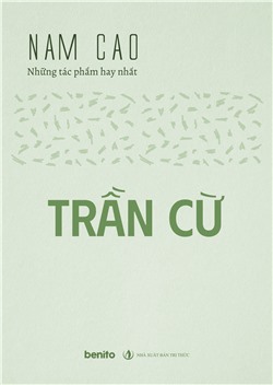 Nam Cao - Những tác phẩm hay nhất: Trần Cừ